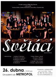 Světáci jsou divadelní komedie nabitá současnými hereckými osobnostmi