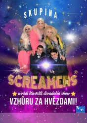 Skupina Screamers uvádí travesti - divadelní show: Vzhůru za hvězdami!