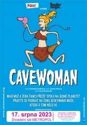 Cavewoman - žena z jeskyně přijede poklábosit do Metropolu - zbývá několik málo vstupenek!!!