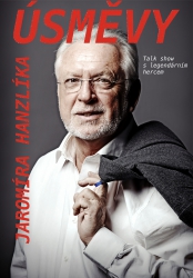 Úsměvy Jaromíra Hanzlíka – setkání s legendou