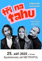 Kohák, Hezucký, Říhová: TŘI NA TAHU večer, který si budete pamatovat! 