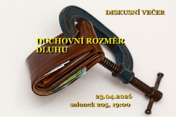 Diskusní večer - DUCHOVNÍ ROZMĚR DLUHU