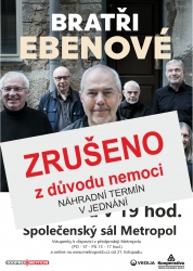 !!!ZRUŠENO!!! Bratři Ebenové