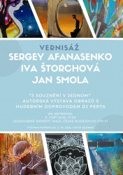 Sergey Afanasenko, Iva Štorchová, Jan Smola - 3 souznění v jednom