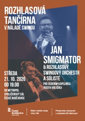 Rozhlasová tančírna 2026 - Jan Smigmator & Rozhlasový swingový orchestr